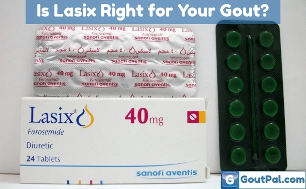 Is Lasix Right for Your Gout?